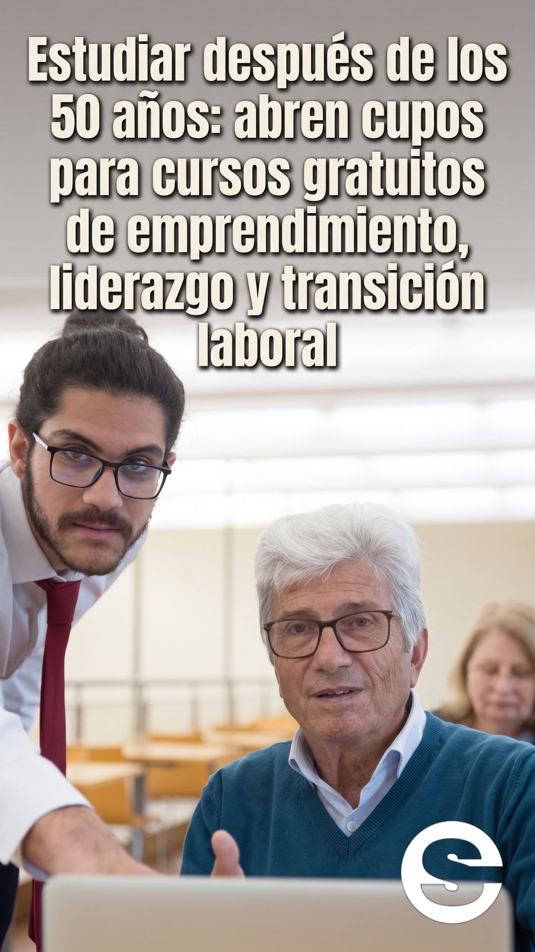 🇨🇱🧘 Estudiar después de los 50 años: abren cupos para cursos gratuitos 🩺.